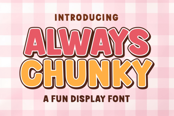 Always Chunky: The Display Font with a Bold, Retro Soul