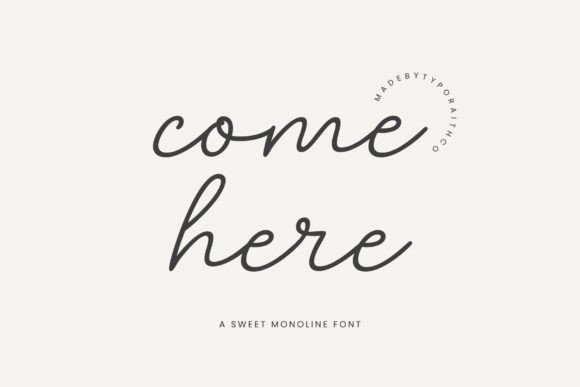 Come Here: The Monoline Script Font That Feels Like a Warm Hug
