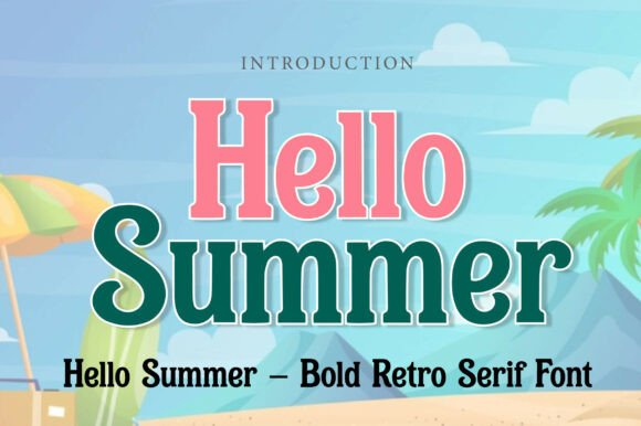 Hello Summer: The Vintage Serif Font with a 1970s Surf Soul