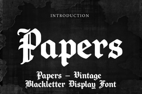 Papers: A Bold Blackletter Font for Striking Designs