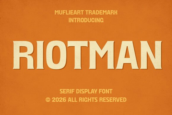 Riotman: The Typeface That Commands Attention and Cuts Through Noise